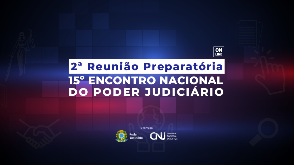 2ª Reunião Preparatória para o 15º Encontro Nacional do Poder Judiciário