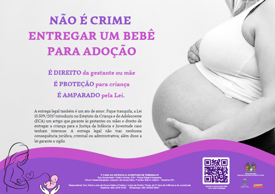Cartaz em preto e branco com a imagem da barriga de uma mulher grávida. No texto está escrito em destaque "Não é crime entregar um bebê para adoção! É direito da gestante ou mãe. É proteção para criança. É emparado pela lei".
