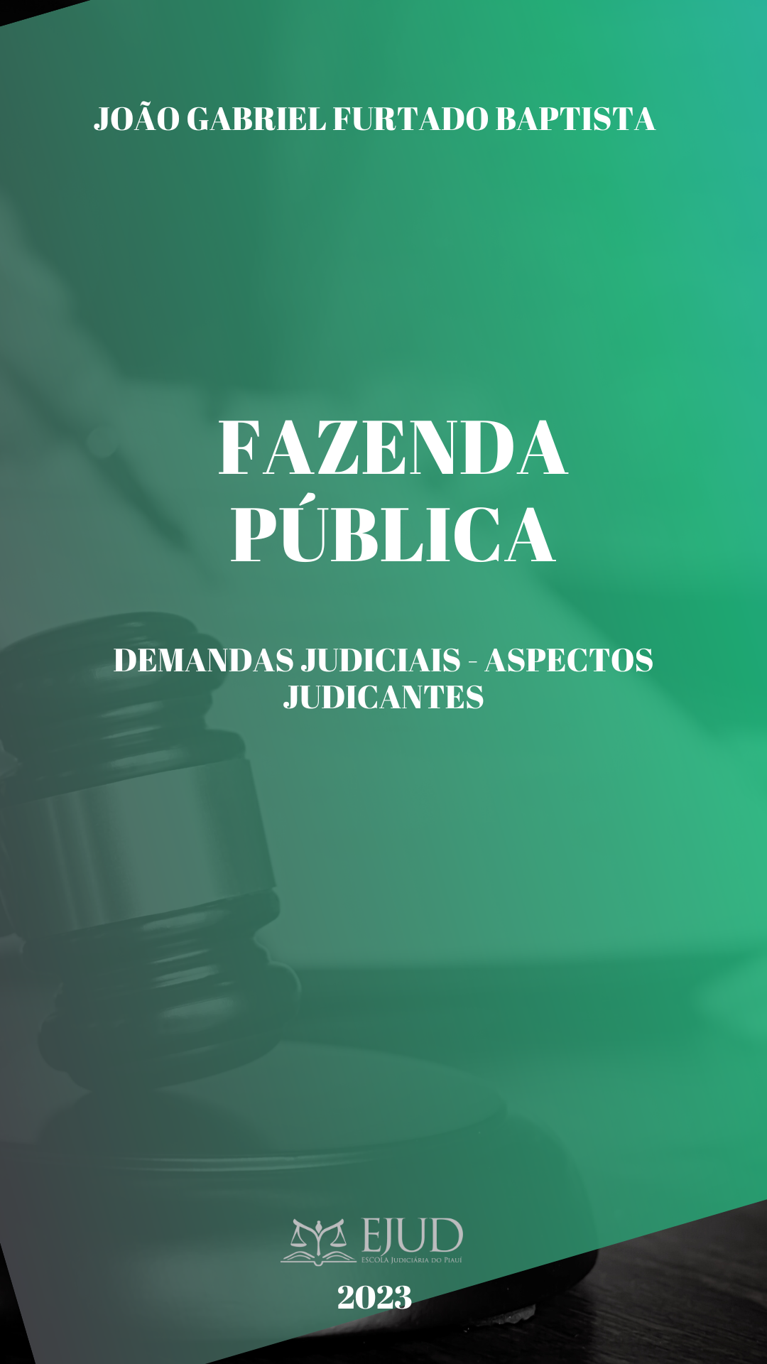 capaFAZENDA PÚBLICA: DEMANDAS JUDICIAIS – ASPECTOS JUDICANTES